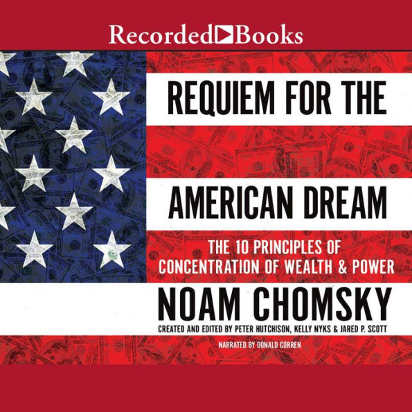 Requiem for the American Dream: The 10 Principles of Concentration of Wealth Power