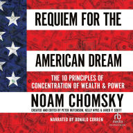 Requiem for the American Dream: The 10 Principles of Concentration of Wealth & Power