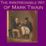 The Irrepressible Wit of Mark Twain