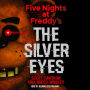 The Silver Eyes (Five Nights at Freddy's Series #1)