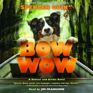 Bow Wow : A Bowser and Birdie Novel