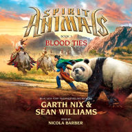 Blood Ties : Spirit Animals, Book 3