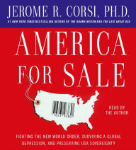 America for Sale: Fighting the New World Order, Surviving a Global Depression, and Preserving USA Sovereignty (Abridged)