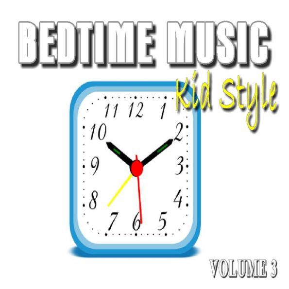 Bedtime Music, Kid Style: Vol. 3