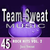 Rock Hits: Volume 2: Team Sweat