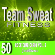 Rock Club Cardio: Volume 2: Team Sweat