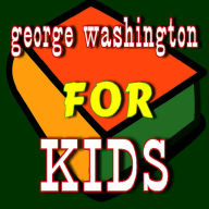 George Washington for Kids