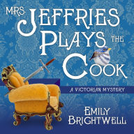 Mrs. Jeffries Plays the Cook (Mrs. Jeffries Series #7)