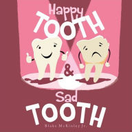 Happy Tooth and Sad Tooth