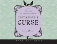 Chyanne's Curse : A Box, an Evil King, a Magical Land, and Three Young Strangers