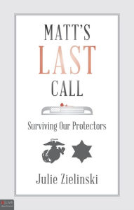 Matt's Last Call : Surviving Our Protectors