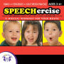 Speechercise, Level 1: A Musical Workout for Your Mouth