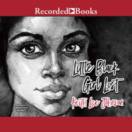 Little Black Girl Lost: Little Black Girl Lost, Book 1