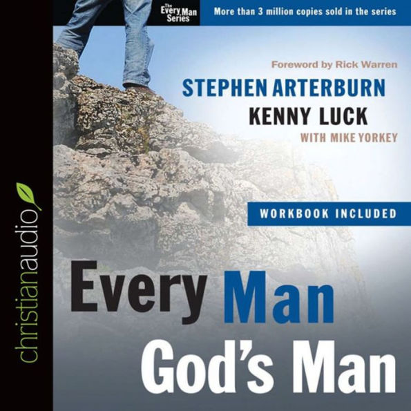 Every Man, God's Man: Every Man's Guide to...Courageous Faith and Daily Integrity (Abridged)