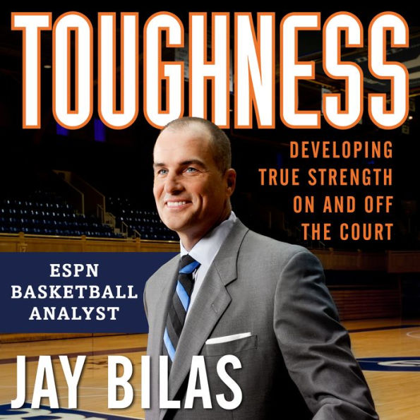 Toughness: Developing True Strength On and Off the Court