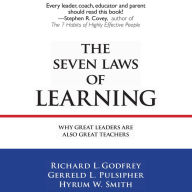 The Seven Laws of Learning: Why Great Leaders Are Also Great Teachers