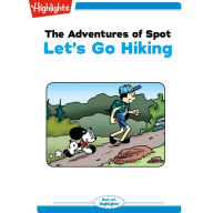 Let's go Hiking : The Adventures of Spot