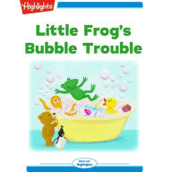 Little Frog's Bubble Trouble