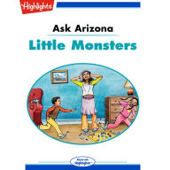 Little Monsters: Ask Arizona