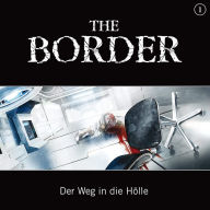 Border, The Folge 1: Der Weg in die Hölle