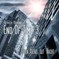 End of Time, Folge 3: Guten Abend, gut' Nacht