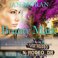 Beauty Mark: A Love, California Series Novel, Book 2