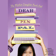 Dear Pen Pal: Mother-Daughter Book Club Series #3
