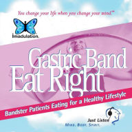 Gastric Band - Eat Right : Bandster Patients Eating for a Healthy Lifestyle