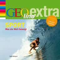 Sport - Was die Welt bewegt: GEOlino extra Hör-Bibliothek (Abridged)