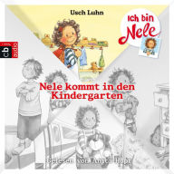 Ich bin Nele - Nele kommt in den Kindergarten