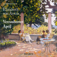 Verzauberter April (GekÃ¼rzte Lesung)