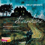 SturmhÃ¶he - Wuthering Heights (UngekÃ¼rzte Lesung)