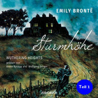 SturmhÃ¶he - Wuthering Heights, Teil 1 (UngekÃ¼rzte Lesung)