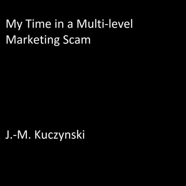 My Time in a Multilevel Marketing Scam