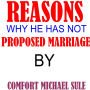 Reasons Why He Has Not Proposed Marriage