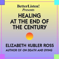 Healing at the End of the Century