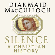 Silence: A Christian History