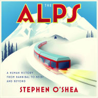 The Alps: A Human History from Hannibal to Heidi and Beyond