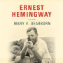 Ernest Hemingway: A Biography