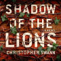 Shadow of the Lions: A Novel