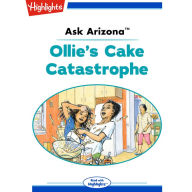 Ollie's Cake Catastrophe: Ask Arizona