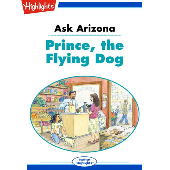 Prince the Flying Dog: Ask Arizona