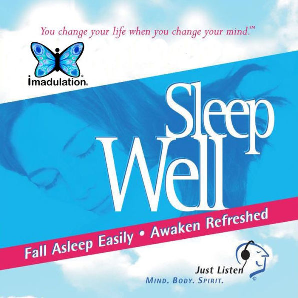 Sleep Well : Fall Asleep Easily, Awaken Refreshed