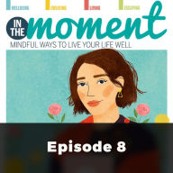 In The Moment: The Mental Overload : Episode 8