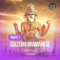 Parte 3 - Cultura Bramânica