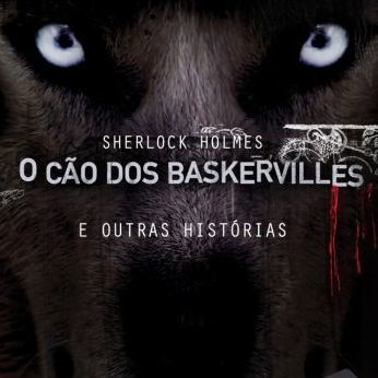 O Cão dos Baskervilles e Outras Histórias