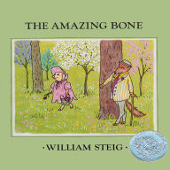 The Amazing Bone (Caldecott Honor Book)