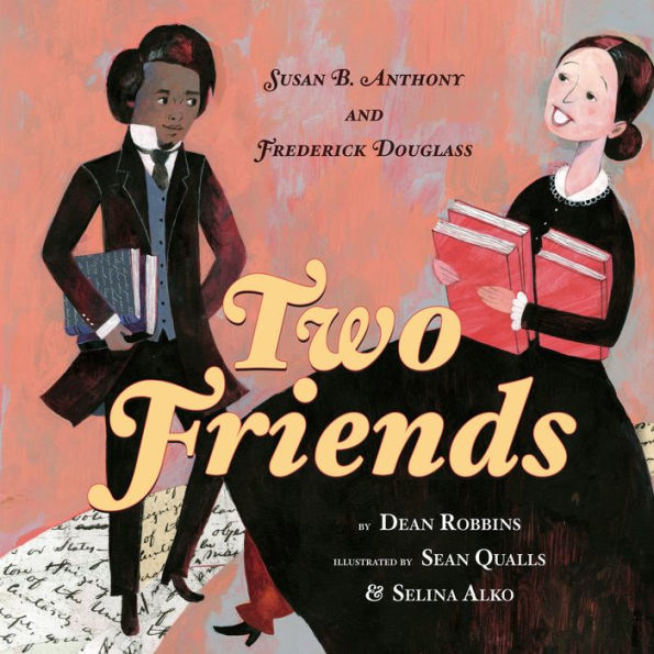 Two Friends: Susan B. Anthony and Frederick Douglass