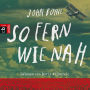 So fern wie nah (Abridged)