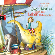 Evolution ist, wenn das Leben endlos spielt (Abridged)